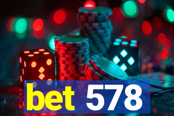 bet 578